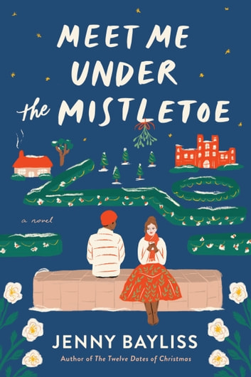 Meet Me Under the Mistletoe ebook by Jenny Bayliss