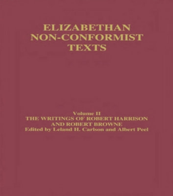 The Writings of Robert Harrison and Robert Browne ebook by Albert Peel,Leland Carlson