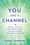 You Are a Channel - Receive Guidance from Higher Realms, Ascended Masters, Star Families, and More ebook by Sara Landon