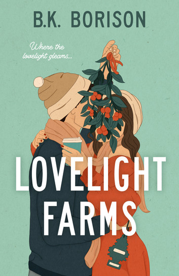 Lovelight Farms ebook by B.K. Borison