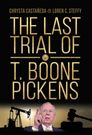 The Last Trial of T. Boone Pickens Cover Image