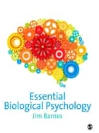 Essential Biological Psychology ebook by Jim Barnes