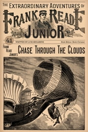 Frank Reade Junior’s Chase Through The Clouds