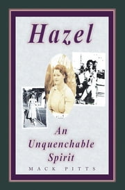 Hazel, an Unquenchable Spirit
