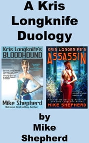 Kris Longknifes Bloodhound & Assassin: A Duology