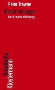 Martin Heidegger - Eine kritische Einführung ebook by Peter Trawny