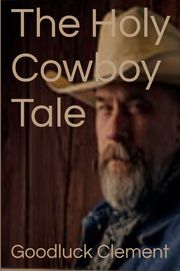 The Holy Cowboy Tale