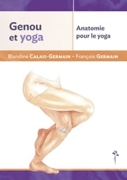 Genou et yoga. Anatomie pour le yoga