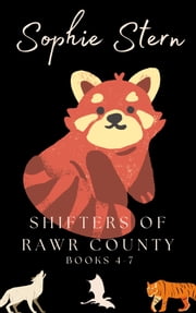 Shifters of Rawr County: Books 4-7