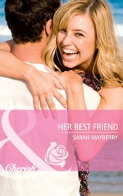 Her Best Friend (Mills & Boon Cherish) (More than Friends, Book 1)